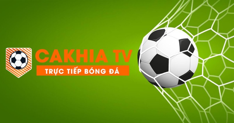 Cakhia TV - Một trong những kênh livestream bóng đá nổi tiếng